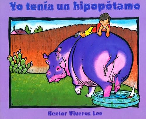 Yo tenía un hipopótamo by Hector Viveros Lee, Hector Viveros Lee, 9781880000526
