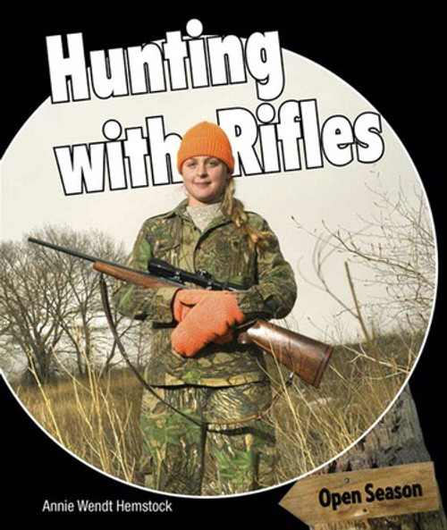 Hunting with Rifles - 9781477767115 by Annie Wendt Hemstock, 9781477767115