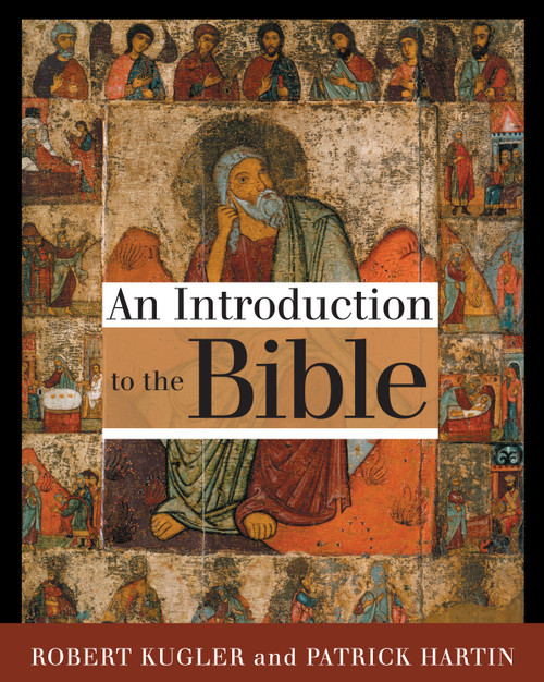 An Introduction to the Bible - 9780802879806 by Robert A. Kugler, Patrick Hartin, 9780802879806