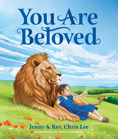 You Are Beloved by Rev. Chris Lee, Jenny Lee, Carlo Molinari, 9781496478658