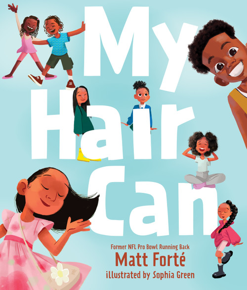 My Hair Can by Matt Forté, Sophia Green, 9781496480897