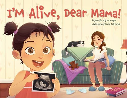 I'm Alive, Dear Mama! by Jennifer Wilder Morgan, Laura Catrinella, 9781646071463