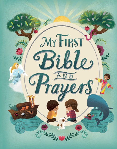 My First Bible and Prayers (Little Sunbeams) by Rachel Moss, Catherine Allison, Meryl Doney, Jan Payne, Charlotte Cooke, Iris Deppe, Emily Dove, Chiara Fiorentino, John Joven, Xuan Thanh Le, Tiziana Longo, Madison Mastrangelo, Alessandra Psacharopulo, Laura Rigo, L..., 9781680524086