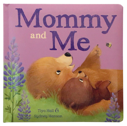 Mommy and Me by Tiya Hall, Sydney Hanson, Cottage Door Press, 9781680524536
