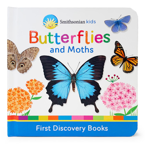 Smithsonian Kids Butterflies and Moths (First Discovery Books) by Cottage Door Press, Rose Nestling, Smithsonian, Smithsonian, 9781680524956