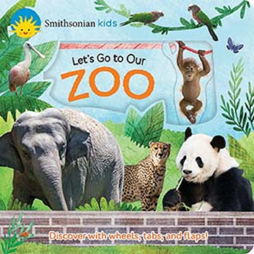 Smithsonian Kids Let's Go to Our Zoo by Cottage Door Press, Thea Feldman, Stephanie Fizer-Coleman, Smithsonian, 9781680526035