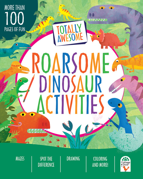Totally Awesome Roarsome Dinosaur Activities by Parragon Books, 9781680526837