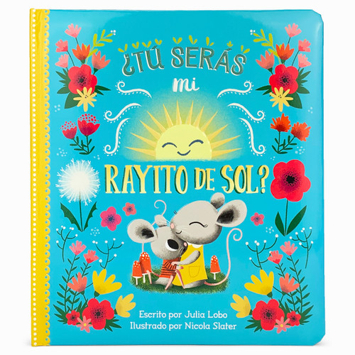 ¿Tú Serás Mi Rayito de Sol? (Spanish Edition) by Cottage Door Press, Julia Lobo, Nicola Slater, 9781680528473