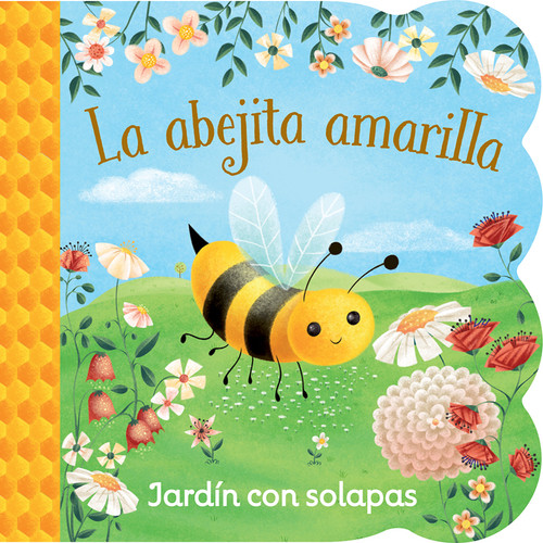La Abejita Amarilla / Little Yellow Bee (Spanish Edition) by Ginger Swift, Katya Longhi, Cottage Door Press, 9781646380572