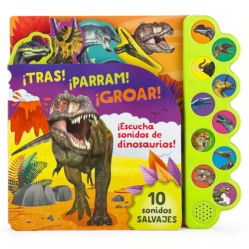 ¡TRAS! ¡PARRAM! ¡GROAR! ¡Escucha sonidos de dinosaurios! (Spanish Edition) by Parragon Books, 9781646380053