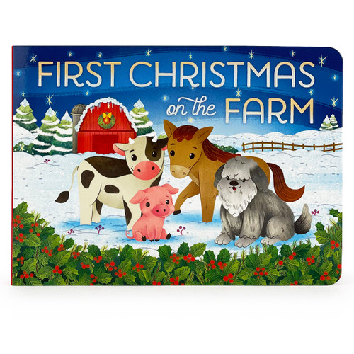First Christmas on the Farm by Cottage Door Press, Holly Berry-Byrd, Katya Longhi, 9781646386710