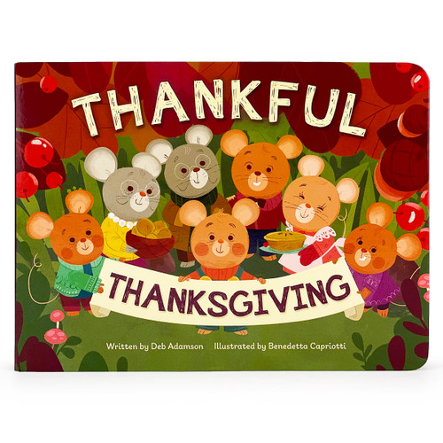 Thankful Thanksgiving by Deb Adamson, Benedetta Capriotti, Cottage Door Press, 9781646386499