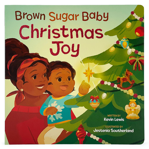 Brown Sugar Baby Christmas Joy by Kevin Lewis, Jestenia Southerland, Cottage Door Press, 9781646386390
