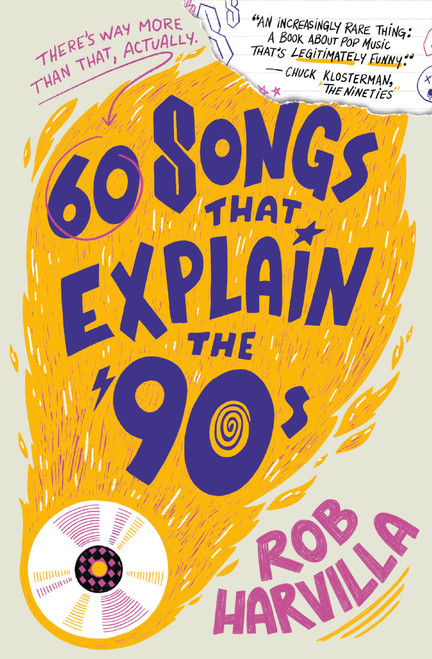 60 Songs That Explain the '90s - 9781538759479 by Rob Harvilla, 9781538759479