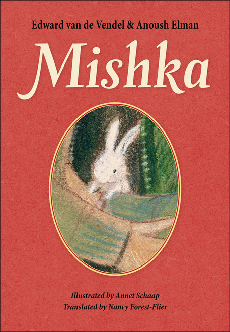 Mishka by Edward van de Vendel, Anoush Elman, Annet Schaap, Nancy Forest-Flier, 9781646144587