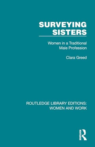 Surveying Sisters (Women in a Traditional Male Profession) by Clara Greed, 9781032284798