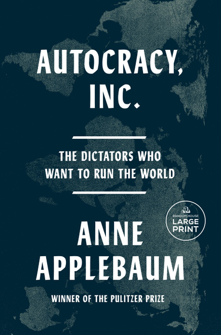 Autocracy, Inc. (The Dictators Who Want to Run the World) - 9798217014323 by Anne Applebaum, 9798217014323