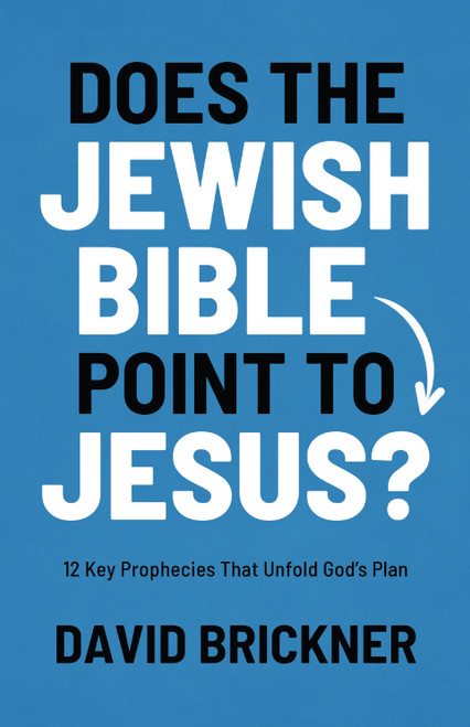 Does the Jewish Bible Point to Jesus? (12 Key Prophecies That Unfold God's Plan) by David Brickner, 9780802434166