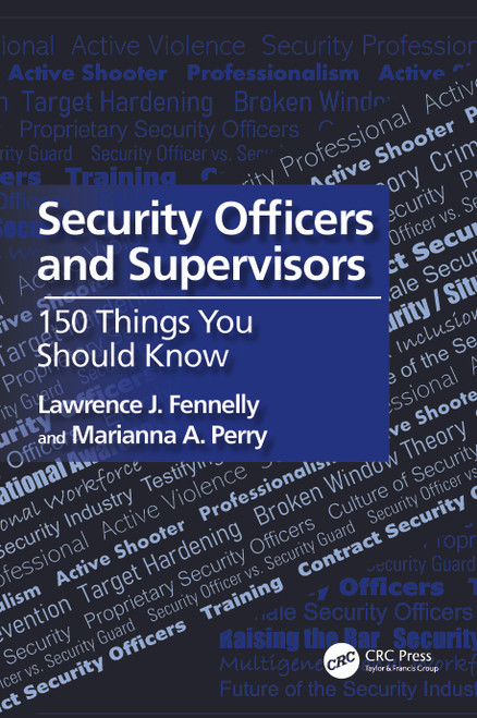 Security Officers and Supervisors (150 Things You Should Know) by Lawrence J. Fennelly, Marianna A. Perry, 9781032515267
