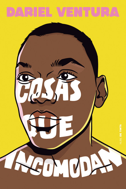 Cosas que incomodan / Things That Make You Uncomfortable (Spanish Edition) by Dariel Ventura, 9788418050916