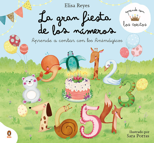 La gran fiesta de los números / The Great Numbers Party (Spanish Edition) by Elisa Reyes, LOS COKITOS, Sara Porras, 9788418817946
