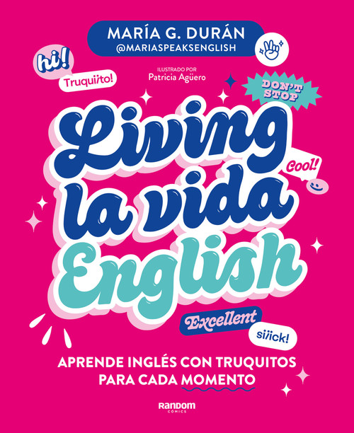 Living la vida English: Aprende inglés con truquitos para cada momento / Living la vida English (Spanish Edition) by María G. Durán, 9788418040672