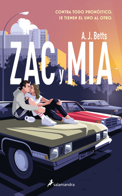 Zac y Mia / Zac and Mia (Spanish Edition) by A.J. Betts, Antonio Lozano Sagrera, 9788418797972
