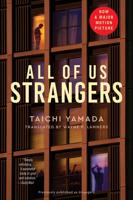 All of Us Strangers [Movie Tie-in] (A Novel) by Taichi Yamada, Wayne P. Lammers, 9780063411524
