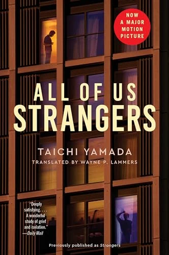 All of Us Strangers [Movie Tie-in] (A Novel) by Taichi Yamada, Wayne P. Lammers, 9780063411524