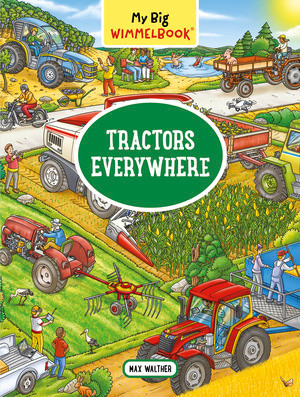 My Big Wimmelbook®-Tractors Everywhere by Max Walther, 9781891011733