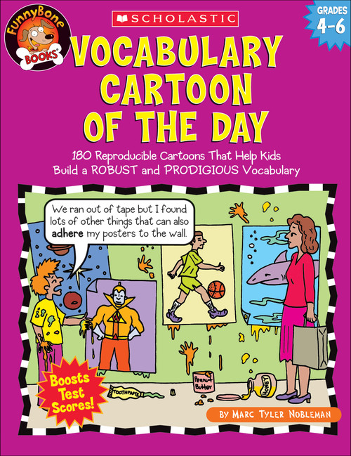Vocabulary Cartoon of the Day: Grades 4-6 (180 Reproducible Cartoons That Help Kids Build a ROBUST and PRODIGIOUS Vocabulary) by Marc Tyler Nobleman, 9780439517690