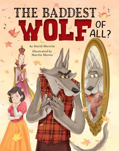 The Baddest Wolf of All? by David Sherrin, Martín Morón, 9781681156927