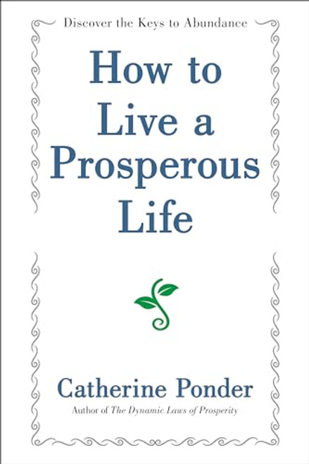 How to Live a Prosperous Life by Catherine Ponder, 9781722506865