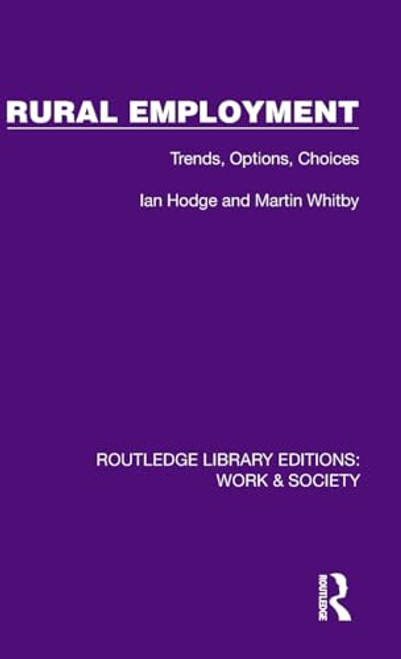 Rural Employment (Trends, Options, Choices) by Ian Hodge, Martin Whitby, 9781032813080