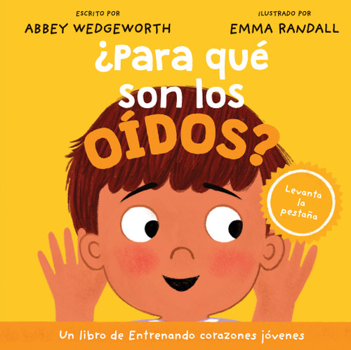 ¿Para qué son los oídos? (Spanish Edition) by Abbey Wedgeworth, Emma Randall, 9781496491329
