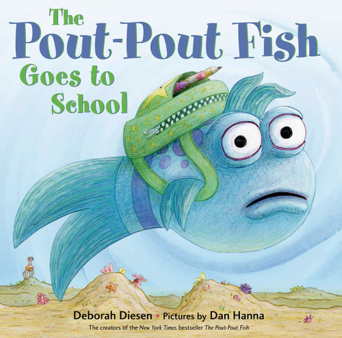 The Pout-Pout Fish Goes to School by Deborah Diesen, Dan Hanna, 9780374360955