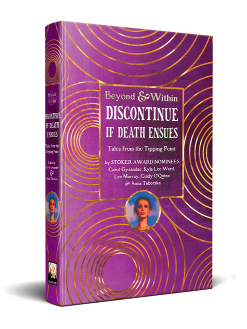 Discontinue If Death Ensues by Carol Gyzander, Anna Taborska, Lee Murray, Cindy O'Quinn, Kyla Lee Ward, 9781804179376