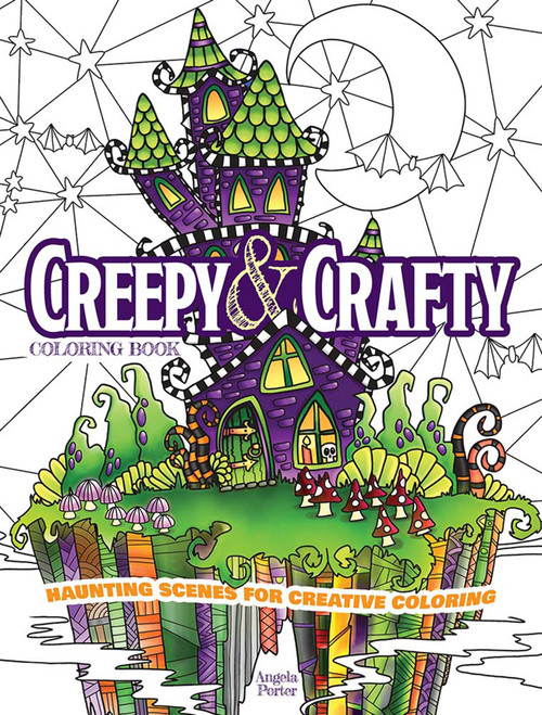 Creepy & Crafty Coloring Book (Haunting Scenes for Creative Coloring) by Angela Porter, 9780486853604
