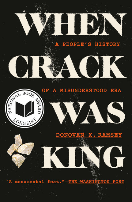 When Crack Was King (A People's History of a Misunderstood Era) - 9780525511816 by Donovan X. Ramsey, 9780525511816