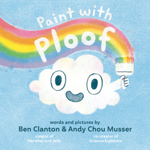 Paint with Ploof by Ben Clanton, Andy Chou Musser, 9781774881941