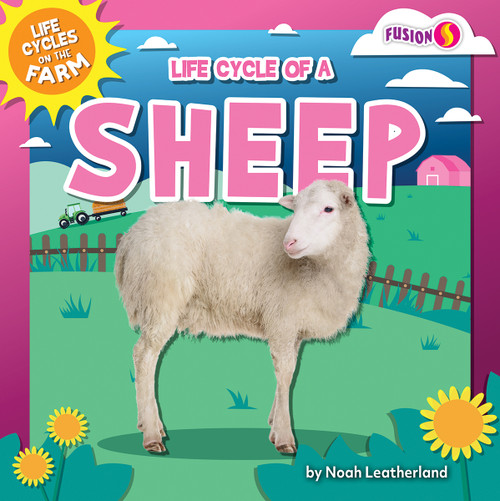 Life Cycle of a Sheep - 9798889169611 by Noah Leatherland, 9798889169611