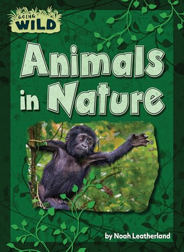 Animals in Nature by Noah Leatherland, 9798889169765