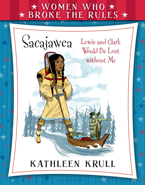 Women Who Broke the Rules: Sacajawea by Kathleen Krull, Matt Collins, 9780802738004