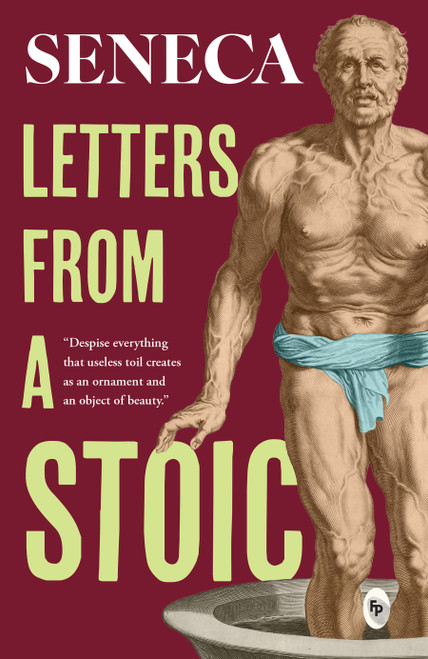Letters from a Stoic - 9789354405662 by Seneca, Richard M. Gummere