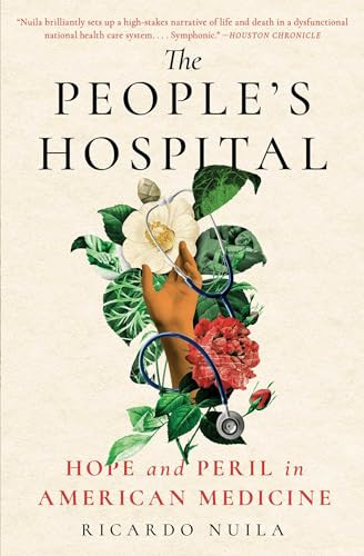 The People's Hospital (Hope and Peril in American Medicine) - 9781501198052 by Ricardo Nuila
