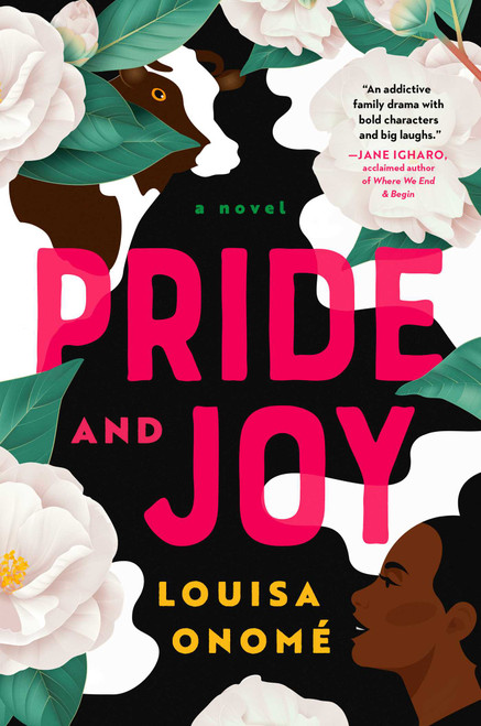 Pride and Joy (A Novel) by Louisa Onomé, 9781668012819