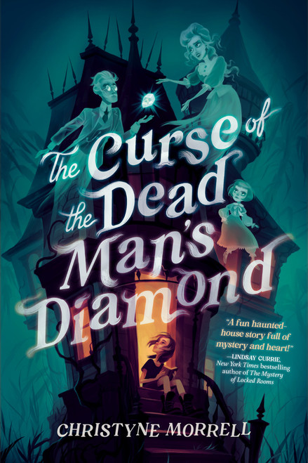 The Curse of the Dead Man's Diamond by Christyne Morrell, 9780593707616