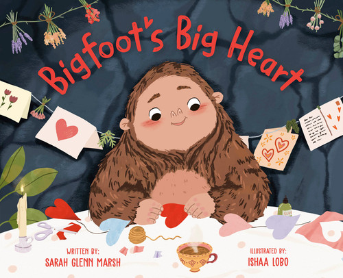 Bigfoot's Big Heart by Sarah Glenn Marsh, Ishaa Lobo, 9780593352243