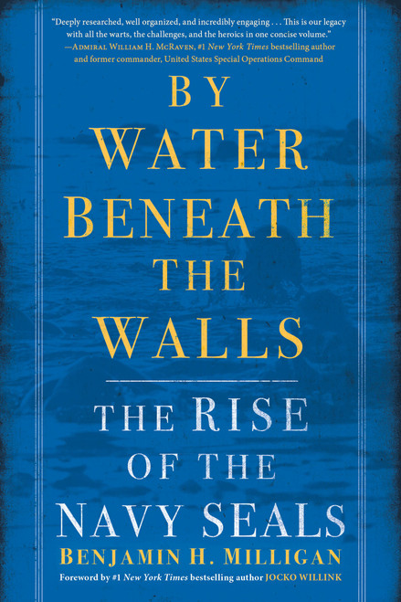 By Water Beneath the Walls (The Rise of the Navy SEALs) - 9780553392210 by Benjamin H. Milligan, 9780553392210