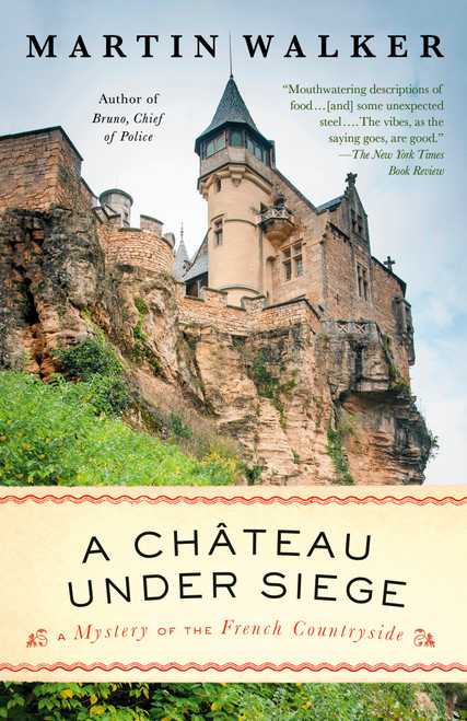 A Chateau Under Siege (A Bruno, Chief of Police Novel) - 9780593313992 by Martin Walker, 9780593313992